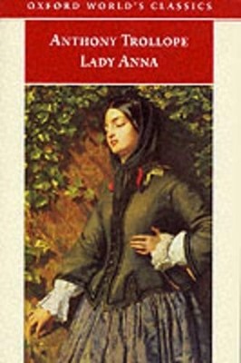 Lady Anna (Oxford World's Classics) by Trollope, Anthony 0192837184