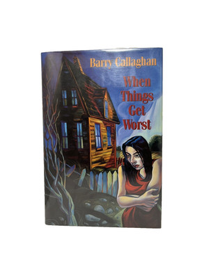 Barry Callaghan - When Things Get Worst, HC DJ, First Printing 1993