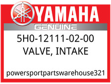 Yamaha OEM Part 5H0-12111-02-00 VALVE, INTAKE