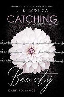 CATCHING BEAUTY 3: du bedeutest meinen Tod von J. S... | Buch | Zustand sehr gut