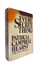 Patricia Hearst *RARE SIGNED* Every Secret Thing - Autobio - SLA Kidnapping 1st!