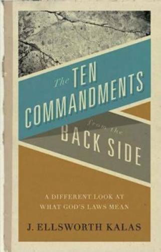 The Ten Commandments from the Back Side: Bible Stories with a Twist - GOOD