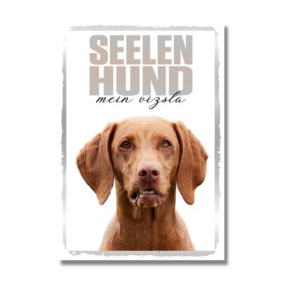 Magyar Vizsla Seelenhund Dog Schild Spruch Türschild Hundeschild Warnschild Soul
