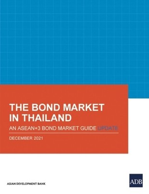 The Bond Market in Thailand (Taschenbuch) ASEAN+3 Bond Market Guide Series