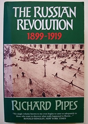 The Russian Revolution 1899 - 1919. by Pipes, Richard 0006862330 FREE Shipping
