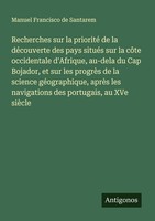 Recherches Sur La Priorité De La DéCouverte Des Pays SituéS Sur La CôTe Occident