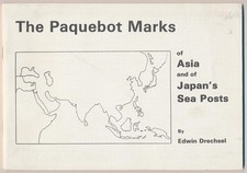 CATALOGUES Asia The Paquebot Marks of Asia & of Japan's Sea Posts. By E Drechsel