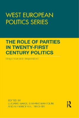 Alexander H. Tr The Role of Parties in Twenty-First Cent (Paperback) (UK IMPORT)