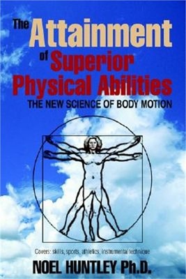 The Attainment of Superior Physical Abilities (Paperback or Softback)
