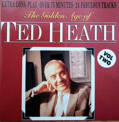 Ted Heath - The Golden Age Of Ted Heath Vol Two (CD)
