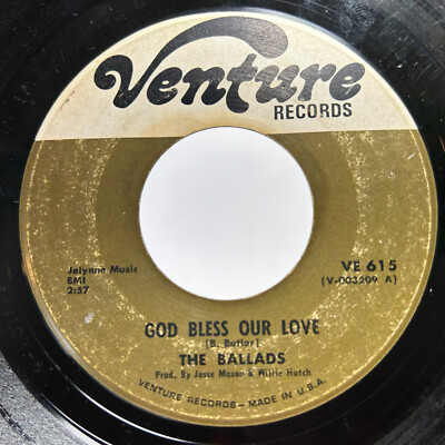 THE BALLADS God Bless Our Love / My Baby Knows How To Love Her Man VENTURE 615