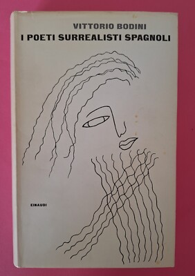 VITTORIO BODINI I POETI SURREALISTI SPAGNOLI EINAUDI SUPERCORALLI 1963