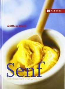 Senf: selbermachen  genießen  von Rösch, Matthias | Buch | Zustand sehr gut
