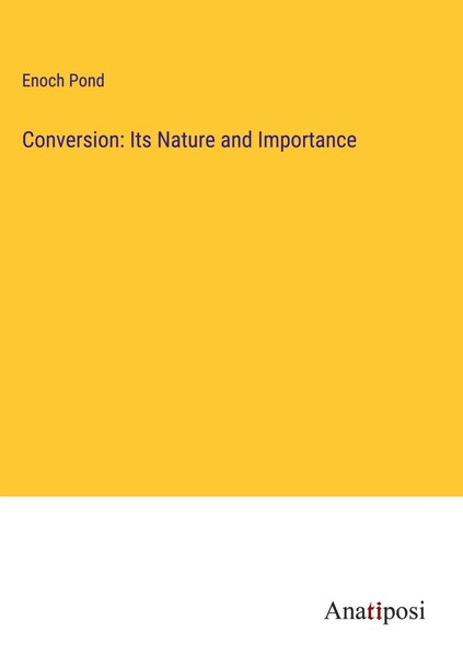 Enoch Pond | Conversion: Its Nature And Importance | Buch | Englisch (2023)-image