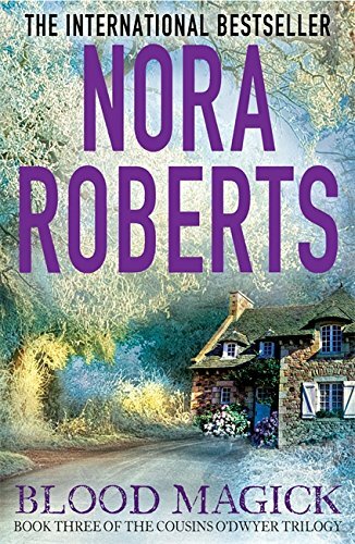 Blood Magick: 3 (The Cousins O’Dwyer Trilogy), Roberts, Nora, New, Book