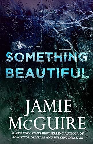 Something Beautiful: A Novella,Jamie McGuire
