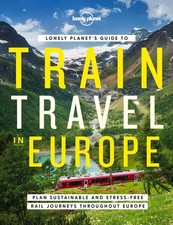 s Guide to Train Travel in Europe Detailed Itineraries Planning Maps Tips &
