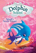 Splash's Secret Friend Paperback Catherine Hapka