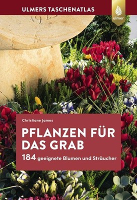 Pflanzen für das Grab | Christiane James | deutsch