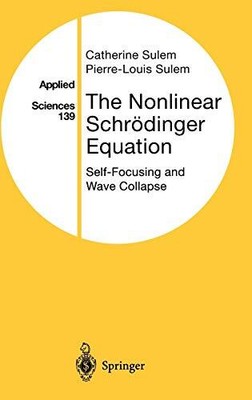 			The Nonlinear Schrodinger Equation: Self-Focusi, Sulem, Sulem*-		