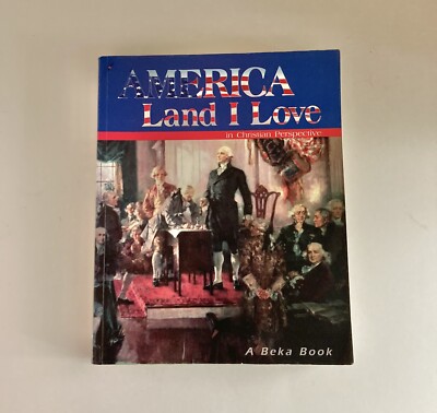 A Beka Book America Land I Love In Christian Perspective Paperback Book 