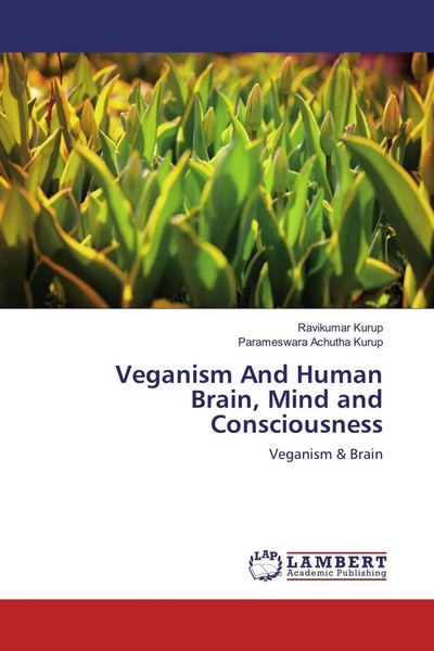 Ravikumar Kurup (U. A.) | Veganism And Human Brain, Mind And Consciousness-image