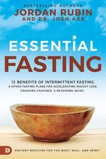 Essential Fasting: Ancient Medicine for Your Body, Soul, and Spirit by Jordan Ru