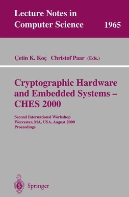 Cryptographic Hardware and Embedded Systems - CHES 2000 Cetin K. Koc (u. a.)