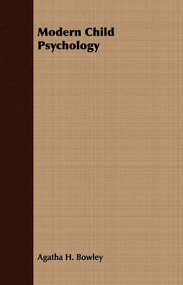Modern Child Psychology by Bowley, Agatha H.