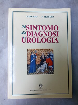 F. Pagano, F. Aragona, Dal sintomo alla diagnosi in urologia 1994 medicina
