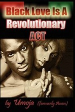 Image of Black Love Is a Revolutionary ACT by Umoja: New