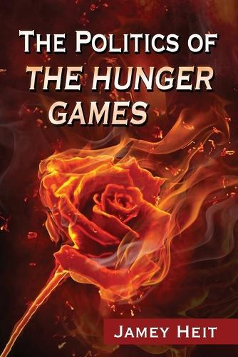 Thumbnail - Jamey Heit The Politics Of The Hunger Games (taschenbuch)