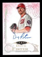 2015 TOPPS FIVE STAR DOUG FISTER NATIONALS AUTO #ED 12/25