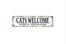 Funny Cats Welcome People Tolerated Rustic Metal Sign