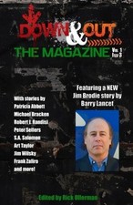 DOWN & OUT: THE MAGAZINE VOLUME 1 ISSUE 3 (VOLUME 3) By Rick Ollerman & Peter