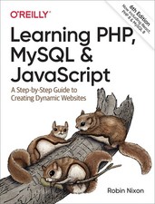 LEARNING PHP, MYSQL & JAVASCRIPT: A STEP-BY-STEP GUIDE TO CREATING D... Robin Ni