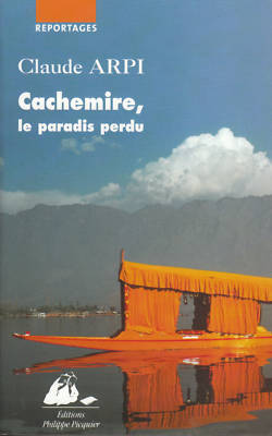 Livre Cachemire le paradis perdu Claude Arpi  éditions Philippe Picquier 2004
