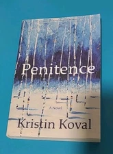 Penitence by Kristin Koval , New ARC. C10
