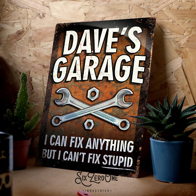 Personalisiertes Garage Blechschild Can't fix stupid Any Name individuell rostiger Look Druck
