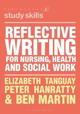 Elizabeth Tanguay Pete Reflective Writing for Nursing, H (Paperback) (UK IMPORT)