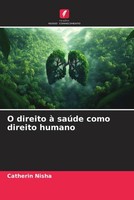 Catherin Nisha | O Direito à SaúDe Como Direito Humano | Taschenbuch (2023)