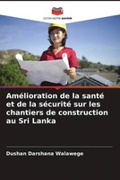 Dushan Darshana Walawege | AméLioration De La Santé Et De La SéCurité Sur Les...