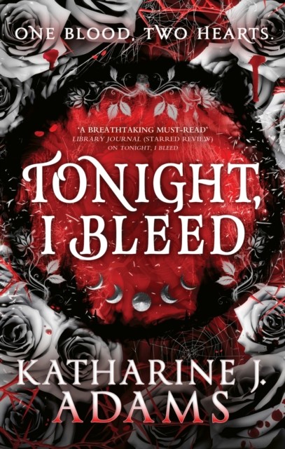 Tonight, I Bleed by Katharine J. Adams - - Image 3