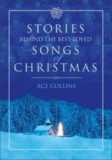 Stories Behind the Best-Loved Songs of Christmas - Hardcover - VERY GOOD