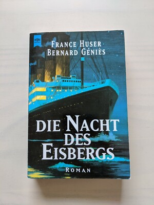 Die Nacht des Eisbergs - Huser, France und Bernard Genies [Deutsch]