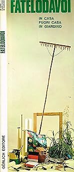 FATELODAVI. Im Haus, draußen, im Garten. [Bibliothekseinband] MARIAROSA FONIO