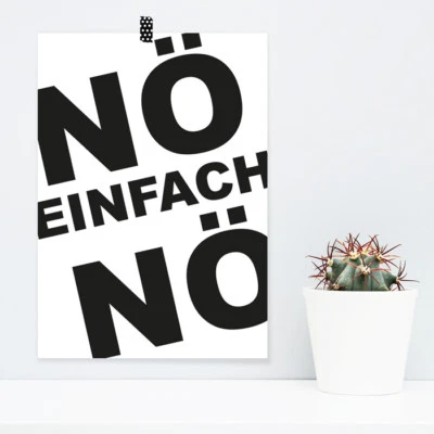 JUNIWORDS Poster "Nö einfach nö" Geschenk Geburtstag Weihnachten DIN A4 A3 A2 A1 - Bild 1 von 3