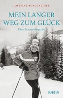Mein Langer Weg Zum GlüCk | Eine Frauenbiografie | Josefine Runggaldier | Buch
