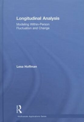 Longitudinal Analysis: Modeling Within-Person Fluctuation and Change by Hoffman