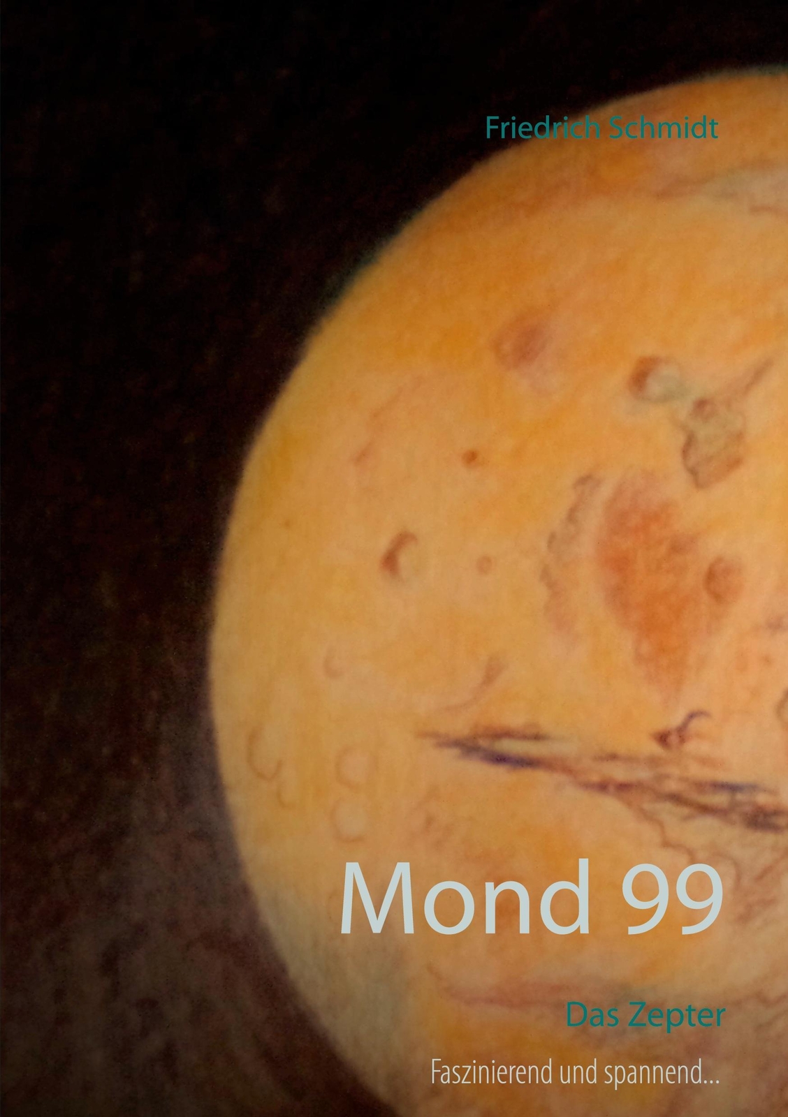 Thumbnail - Mond 99 Das Zepter Friedrich Schmidt Taschenbuch Paperback 152 S.